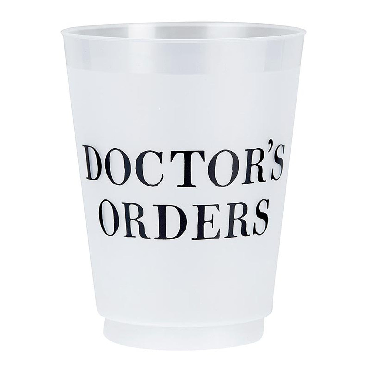 Doctor's Orders Frosted Plastic Cups