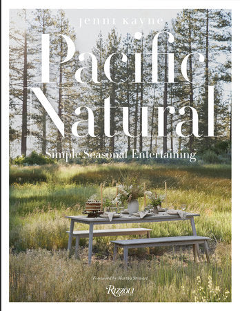 Pacific Natural- Simple Seasonal Entertaining